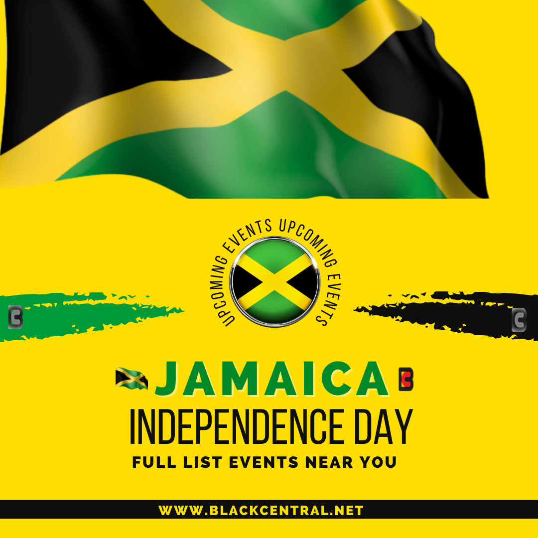 What’s on for Jamaica Independence Day 2023 All Parties Events
